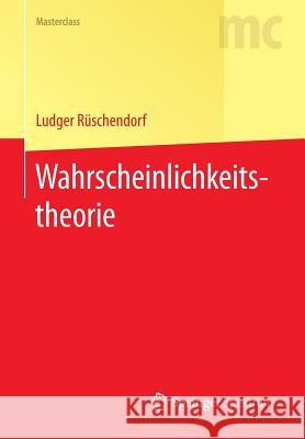 Wahrscheinlichkeitstheorie Ludger Ruschendorf 9783662489369