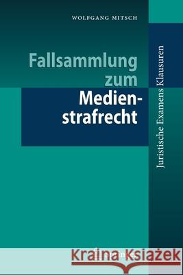 Fallsammlung Zum Medienstrafrecht Mitsch, Wolfgang 9783662489680