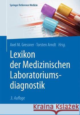 Lexikon Der Medizinischen Laboratoriumsdiagnostik Gressner, Axel M. 9783662489857 Springer