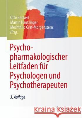 Psychopharmakologischer Leitfaden Für Psychologen Und Psychotherapeuten Benkert, Otto 9783662490914