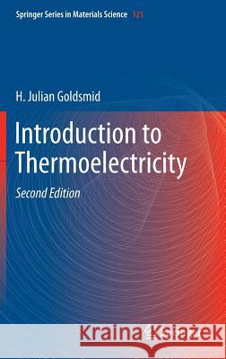 Introduction to Thermoelectricity H. Julian Goldsmid 9783662492550 Springer