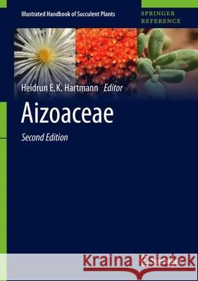 Aizoaceae Hartmann, Heidrun E. K. 9783662492581 Springer