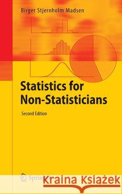 Statistics for Non-Statisticians Birger Stjernholm Madsen 9783662493489 Springer