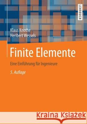 Finite Elemente: Eine Einführung Für Ingenieure Knothe, Klaus 9783662493519 Springer Vieweg