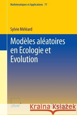 Modèles Aléatoires En Ecologie Et Evolution Méléard, Sylvie 9783662494547 Springer