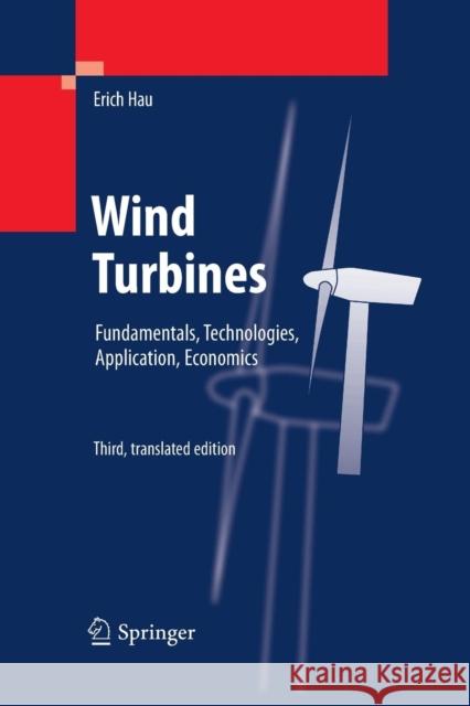 Wind Turbines: Fundamentals, Technologies, Application, Economics Erich Hau Horst Vo 9783662495773 Springer