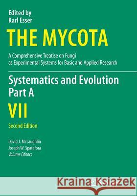Systematics and Evolution: Part a David McLaughlin Joseph W. Spatafora 9783662495780