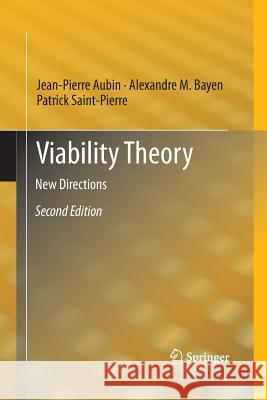 Viability Theory: New Directions Jean-Pierre Aubin Alexandre M. Bayen Patrick Saint-Pierre 9783662495858