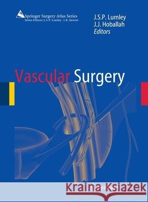 Vascular Surgery J. S. P. Lumley Jamal J. Hoballah 9783662496022 Springer
