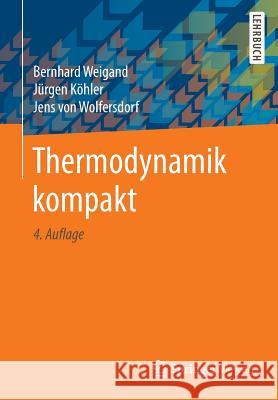 Thermodynamik Kompakt Weigand, Bernhard 9783662497029 Springer Vieweg