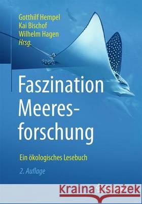 Faszination Meeresforschung: Ein Ökologisches Lesebuch Hempel, Gotthilf 9783662497135 Springer