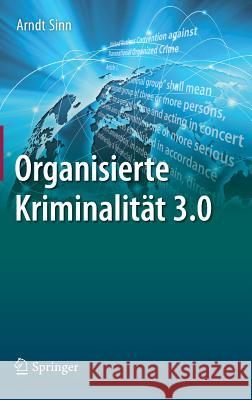 Organisierte Kriminalität 3.0 Arndt Sinn 9783662498439 Springer
