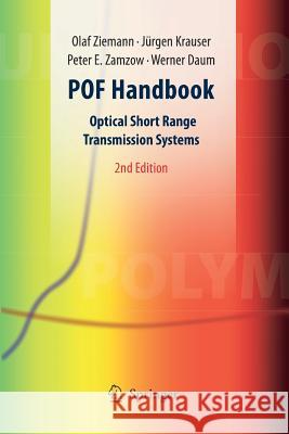 Pof Handbook: Optical Short Range Transmission Systems Ziemann, Olaf 9783662499689