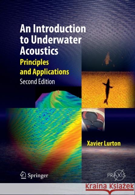 An Introduction to Underwater Acoustics: Principles and Applications Lurton, Xavier 9783662499696 Springer