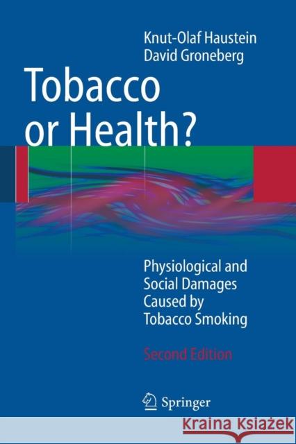 Tobacco or Health? Haustein, Knut-Olaf 9783662499733 Springer