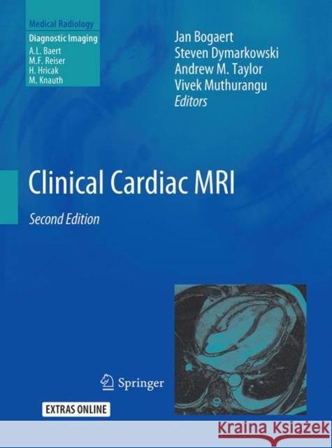 Clinical Cardiac MRI Jan Bogaert Steven Dymarkowski Andrew M. Taylor 9783662499788 Springer