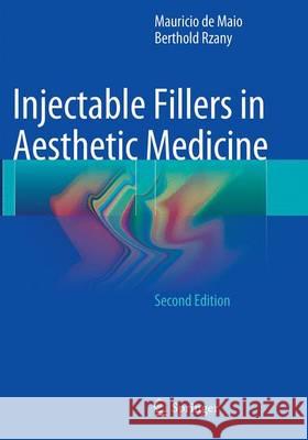 Injectable Fillers in Aesthetic Medicine Mauricio d Berthold Rzany 9783662499986 Springer