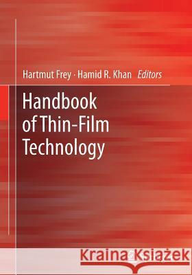 Handbook of Thin Film Technology Hartmut Frey Hamid R Khan  9783662500088 Springer