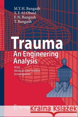 Trauma - An Engineering Analysis: With Medical Case Studies Investigation Al-Obaid, Y. F. 9783662500200 Springer