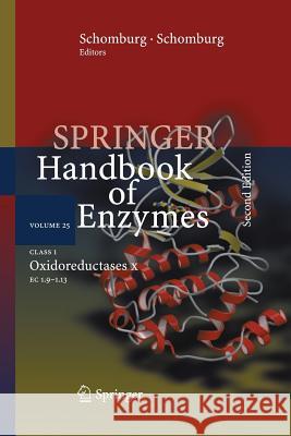 Springer Handbook of Enzymes Volume 25: Class 1 Oxidoreductases X EC 1.9 - 1.13 Chang, Antje 9783662500255