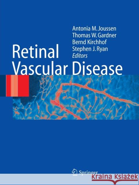 Retinal Vascular Disease A. M. Joussen T. W. Gardner B. Kirchhof 9783662500309 Springer