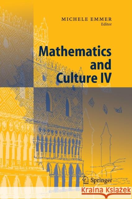 Mathematics and Culture IV Michele Emmer 9783662500460 Springer