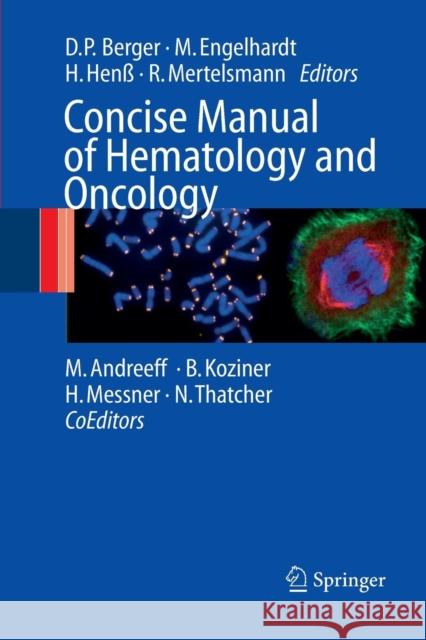 Concise Manual of Hematology and Oncology Michael Andreeff Dietmar P. Berger Benjamin Koziner 9783662500521