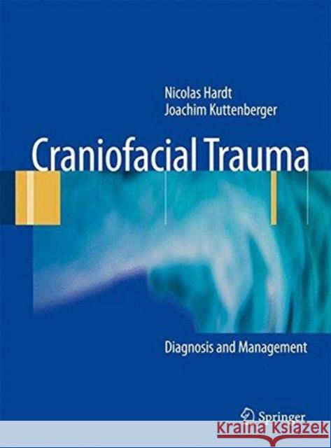 Craniofacial Trauma: Diagnosis and Management Hardt, Nicolas 9783662500552 Springer