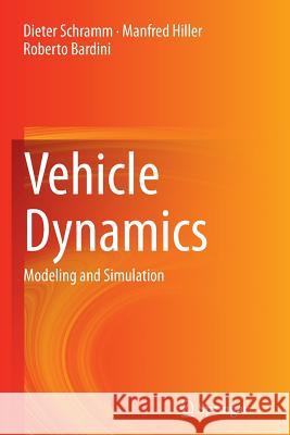 Vehicle Dynamics: Modeling and Simulation Schramm, Dieter 9783662500583