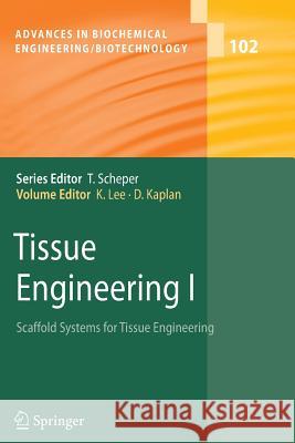 Tissue Engineering I: Scaffold Systems for Tissue Engineering Lee, Kyongbum 9783662500651 Springer