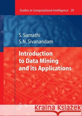 Introduction to Data Mining and Its Applications Sumathi, S. 9783662500804