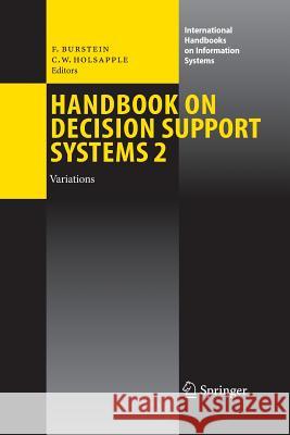 Handbook on Decision Support Systems 2: Variations Burstein, Frada 9783662501016