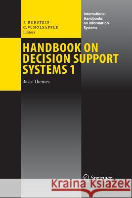 Handbook on Decision Support Systems 1: Basic Themes Burstein, Frada 9783662501030