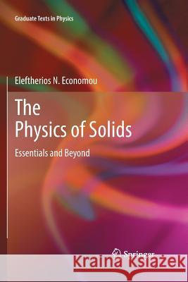 The Physics of Solids: Essentials and Beyond Economou, Eleftherios N. 9783662501283 Springer
