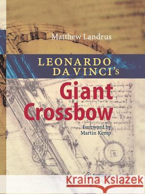 Leonardo Da Vinci's Giant Crossbow Landrus, Matt 9783662501689