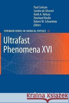 Ultrafast Phenomena XVI Corkum, Paul 9783662501726