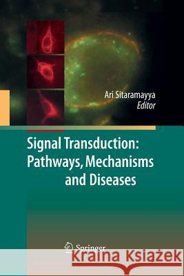 Signal Transduction: Pathways, Mechanisms and Diseases Ari Sitaramayya 9783662501917 Springer