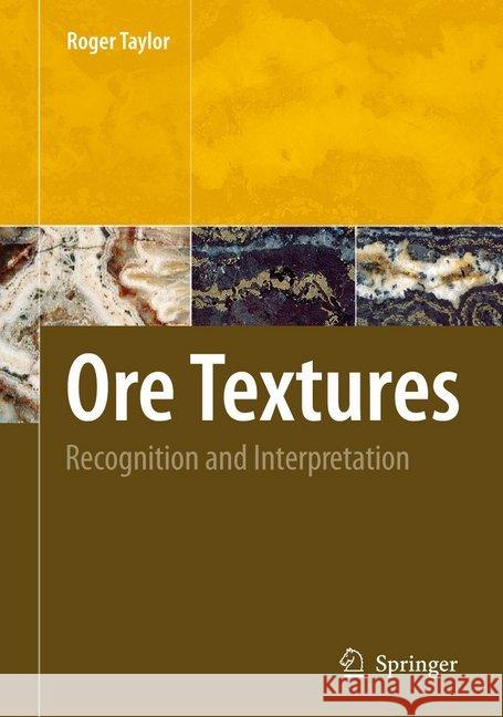 Ore Textures: Recognition and Interpretation Taylor, Roger 9783662502136