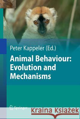 Animal Behaviour: Evolution and Mechanisms Nils Anthes Ralph Bergmuller Peter Kappeler 9783662502358 Springer