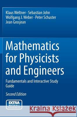 Mathematics for Physicists and Engineers: Fundamentals and Interactive Study Guide Weltner, Klaus 9783662502433 Springer