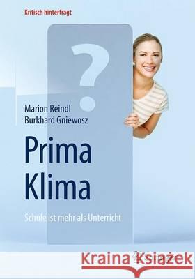 Prima Klima: Schule Ist Mehr ALS Unterricht Reindl, Marion 9783662503522 Springer