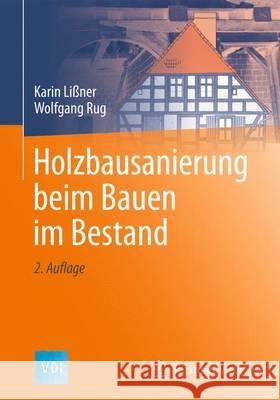 Holzbausanierung Beim Bauen Im Bestand Lißner, Karin 9783662503768 Springer Vieweg