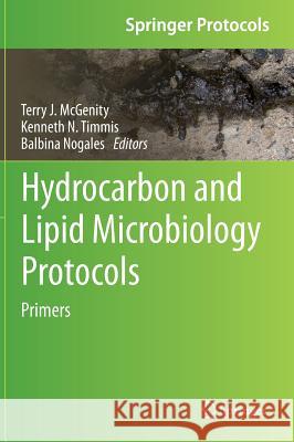 Hydrocarbon and Lipid Microbiology Protocols: Primers McGenity, Terry J. 9783662504277