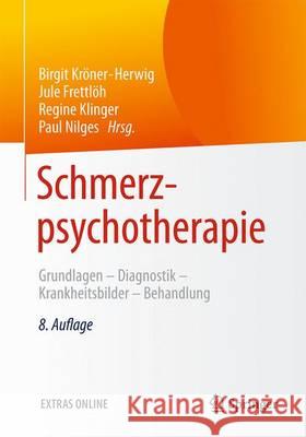 Schmerzpsychotherapie: Grundlagen - Diagnostik - Krankheitsbilder - Behandlung Kröner-Herwig, Birgit 9783662505113 Springer