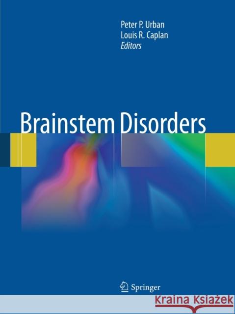 Brainstem Disorders Peter P. Urban Louis R. Caplan 9783662505779