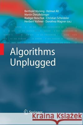 Algorithms Unplugged Berthold Vocking Helmut Alt Martin Dietzfelbinger 9783662506004 Springer