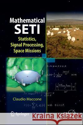 Mathematical Seti: Statistics, Signal Processing, Space Missions Maccone, Claudio 9783662506097