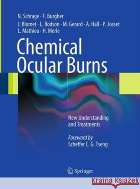 Chemical Ocular Burns: New Understanding and Treatments Schrage, Norbert 9783662506165 Springer