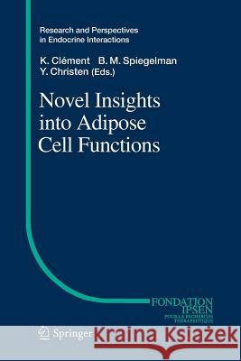 Novel Insights Into Adipose Cell Functions Clément, Karine 9783662506479 Springer