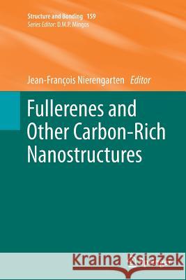 Fullerenes and Other Carbon-Rich Nanostructures Jean-Francois Nierengarten 9783662506769 Springer